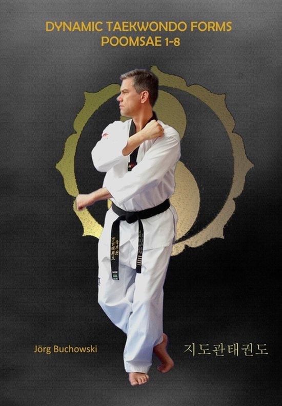 Dynamic Taekwondo- Dynamic Taekwondo Forms Poomsae 1-8 - cover