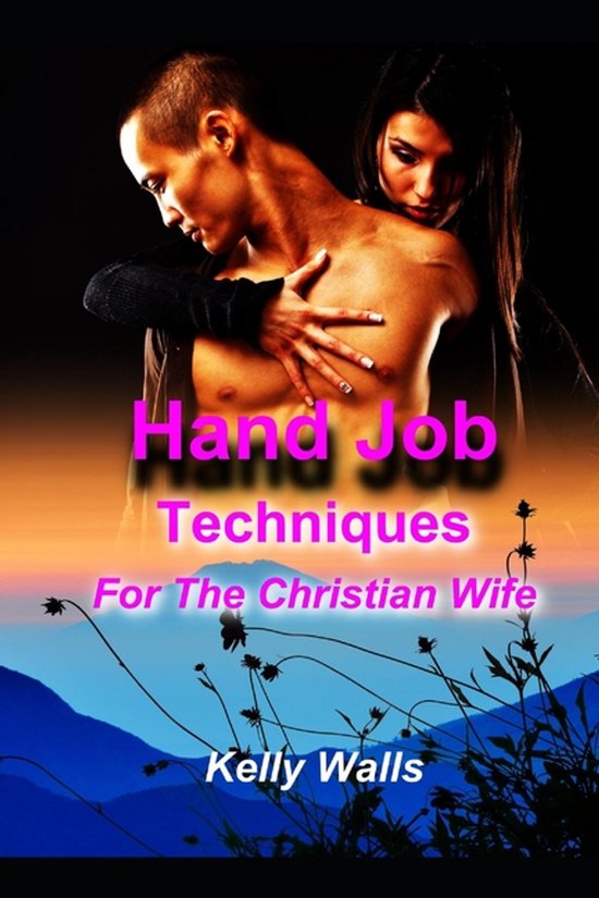 Hand job Techniques For The Christian Wife - cover