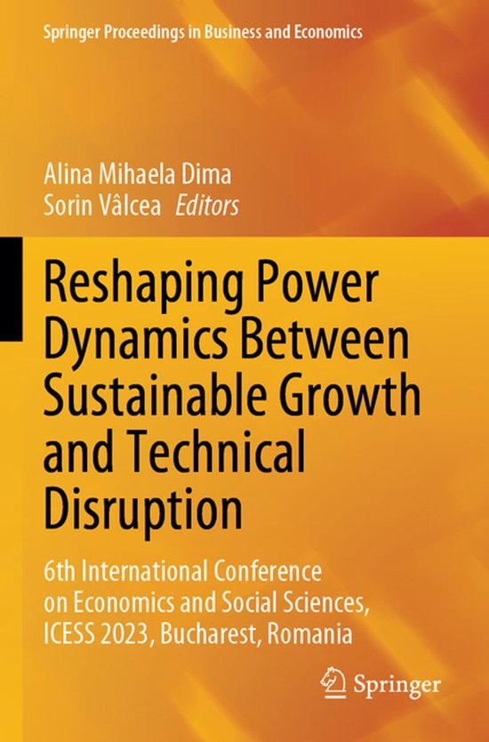 Springer Proceedings in Business and Economics- Reshaping Power Dynamics Between Sustainable Growth and Technical Disruption