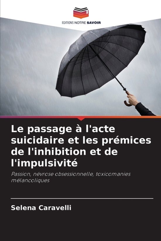 Le passage à l'acte suicidaire et les prémices de l'inhibi ... - cover