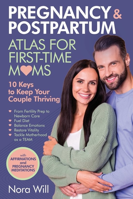 PREGNANCY & POSTPARTUM Atlas for FIRST-TIME MOMS-10 Keys to  ... - cover