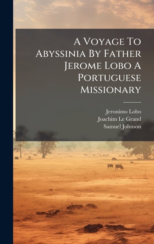 A Voyage To Abyssinia By Father Jerome Lobo A Portuguese Mis ... - cover