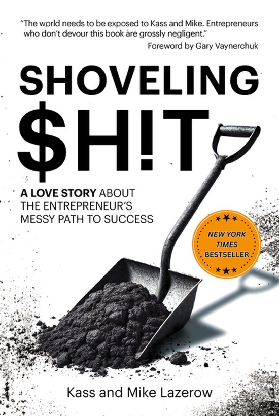 Shoveling $H!t: A Love Story about the Entrepreneur's Messy  ... - cover