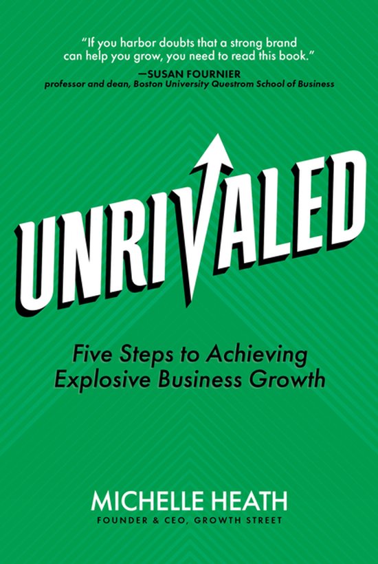 Unrivaled: Five Steps to Achieving Explosive Business Growth - cover