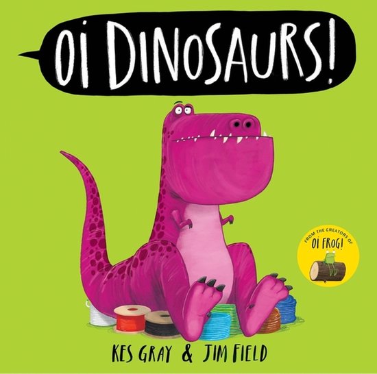Oi Frog and Friends- Oi Dinosaurs! - cover