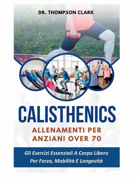 Calisthenics Allenamenti Per Anziani Over 70 - cover