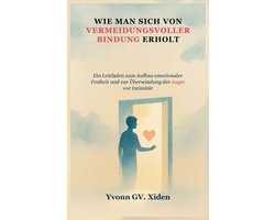 Wie Man Sich Von Vermeidungsvoller Bindung Erholt