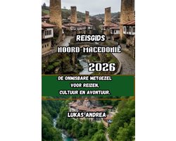 Reisgids Noord-Macedonië 2026