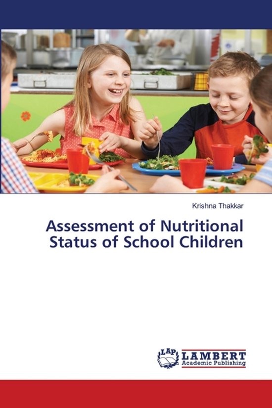 Assessment of Nutritional Status of School Children, Krishna Thakkar ...