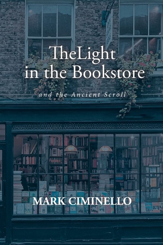 The Light in the Bookstore and the Ancient Scroll - cover