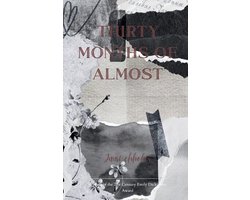 Thirty months of almost