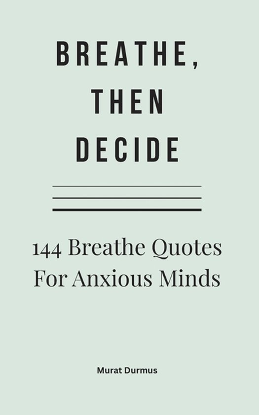 Breathe, Then Decide - cover