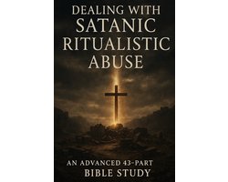 Bible Studies for Occultists, Secret Societies, Freemasons, Witches, Warlocks, and Those Escaping Th- Dealing with Satanic Ritualistic Abuse
