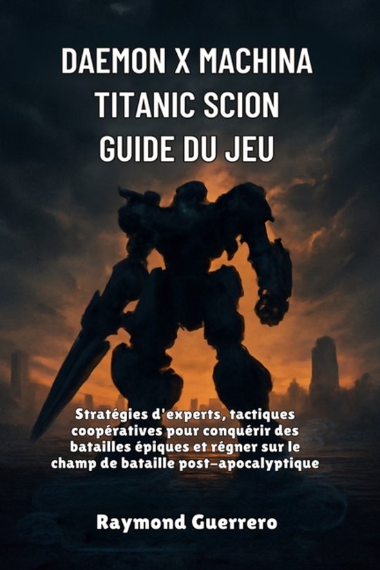 Daemon x Machina Titanic Scion Guide du jeu - cover