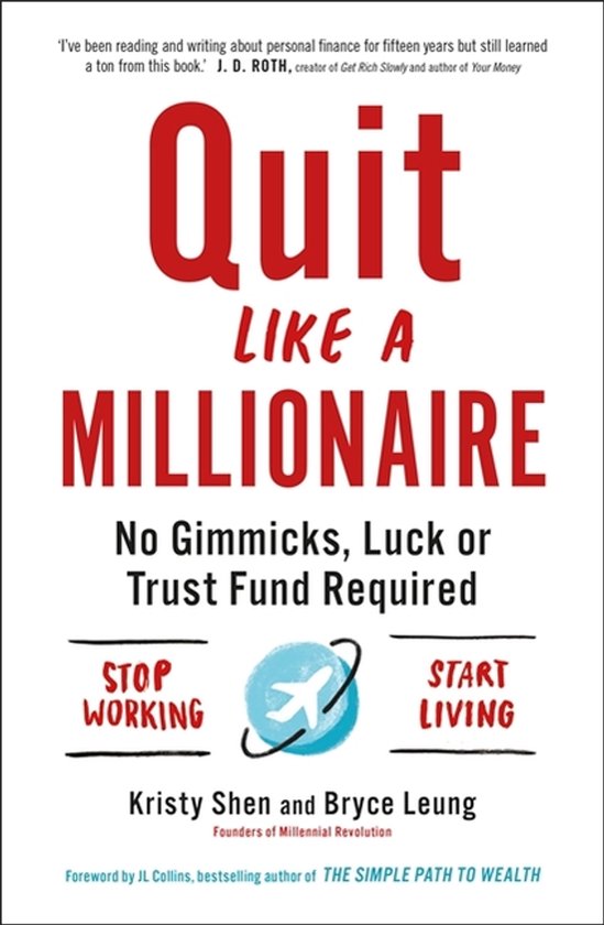 Quit Like a Millionaire No Gimmicks, Luck, or Trust Fund Req ... - cover