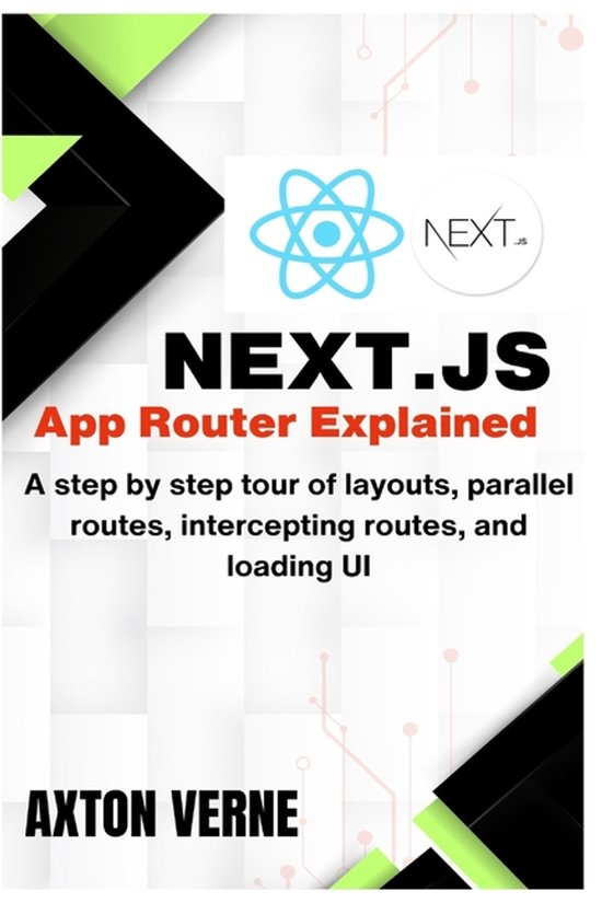 Next Js App Router Icon Next.js App Router Explained | 9798270515614 | Axton Verne | Boeken | bol