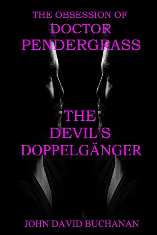 The Obsession of Dr. Pendergrass-The Devil's Doppelgänger - cover