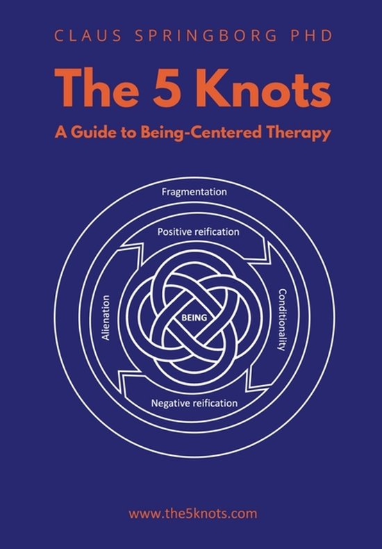 The 5 Knots - A guide to Being-Centred Therapy - cover