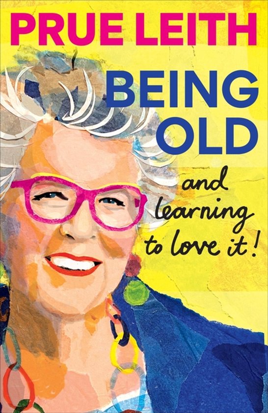 Being Old...and Learning To Love It! - cover