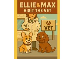 Ellie & Max Collection- Ellie & Max Visit the Vet