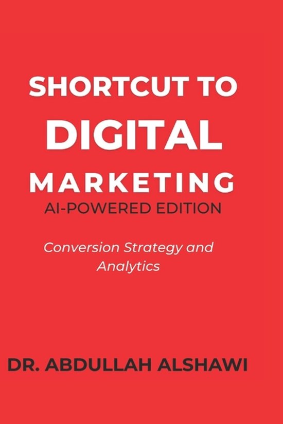 Shortcut to Digital Marketing 2.0 - AI-Powered Edition- Shor ... - cover
