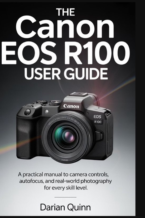 The Canon EOS R100 User Guide - cover
