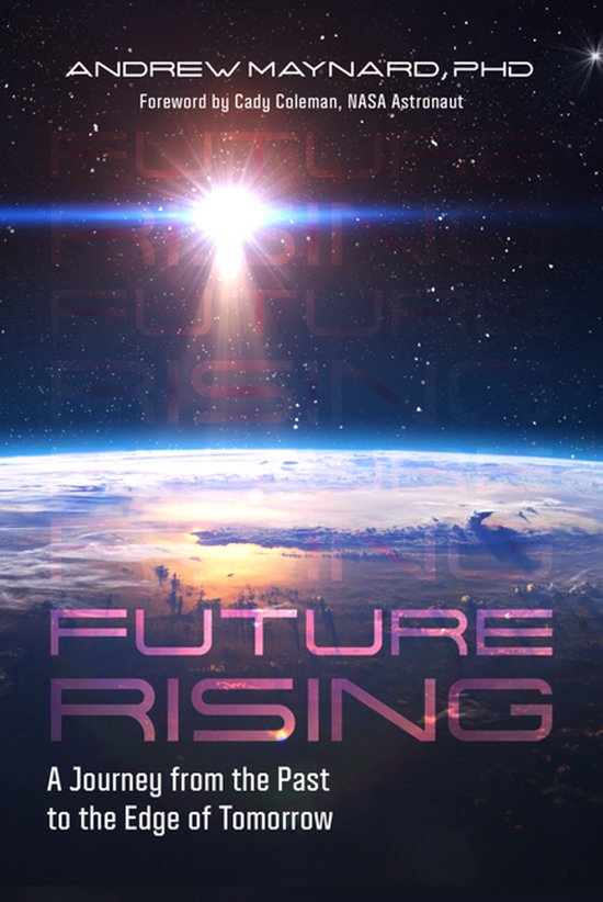 Future Rising: A Journey from the Past to the Edge of Tomorr ... - cover