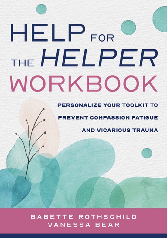 Help for the Helper Workbook | 9781324053682 | Babette Rothschild ...