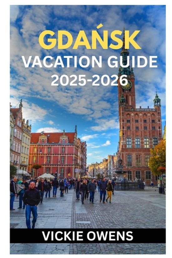 Vacation Companion 2025-2026- GdaŃsk Vacation Guide 2025-20 ... - cover
