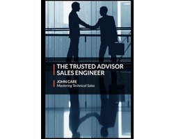 The Trusted Advisor Sales Engineer