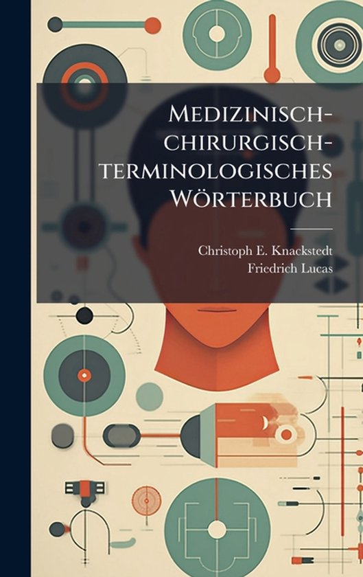 Medizinisch-chirurgisch-terminologisches Wörterbuch - cover