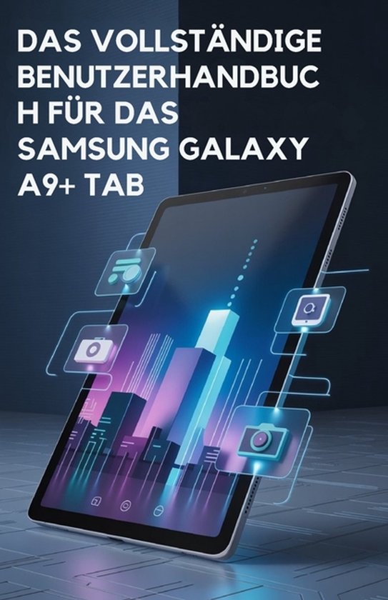 Das Vollständige Benutzerhandbuch Für Das Samsung Galaxy A ... - cover