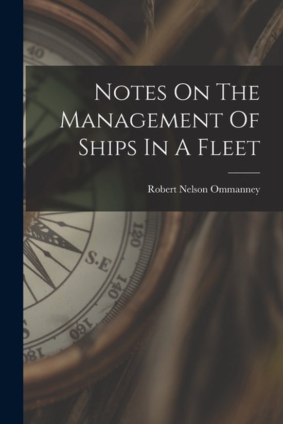 Notes On The Management Of Ships In A Fleet - cover