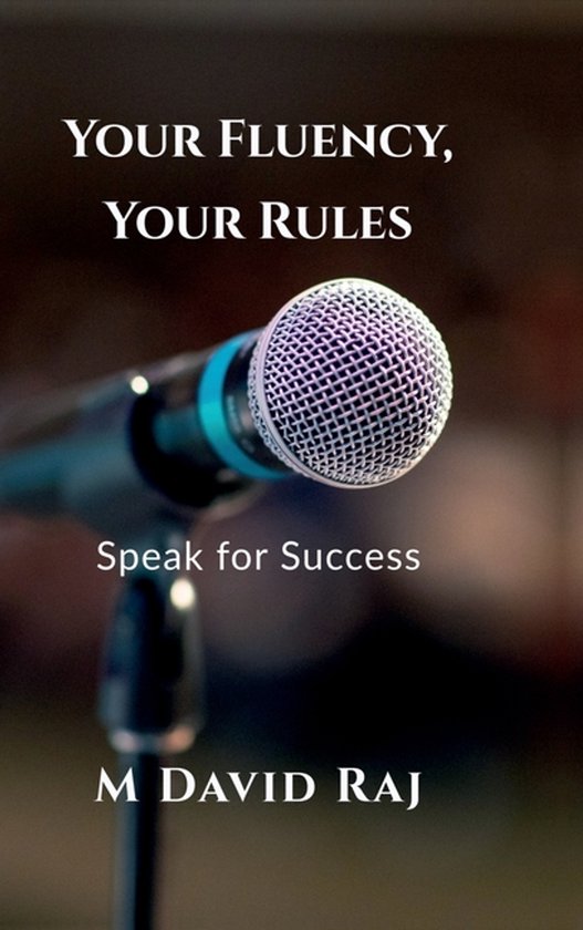 Your Fluency, Your Rules - Speak for Success - cover