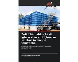 Politiche pubbliche di igiene e servizi igienico-sanitari in mappe tematiche