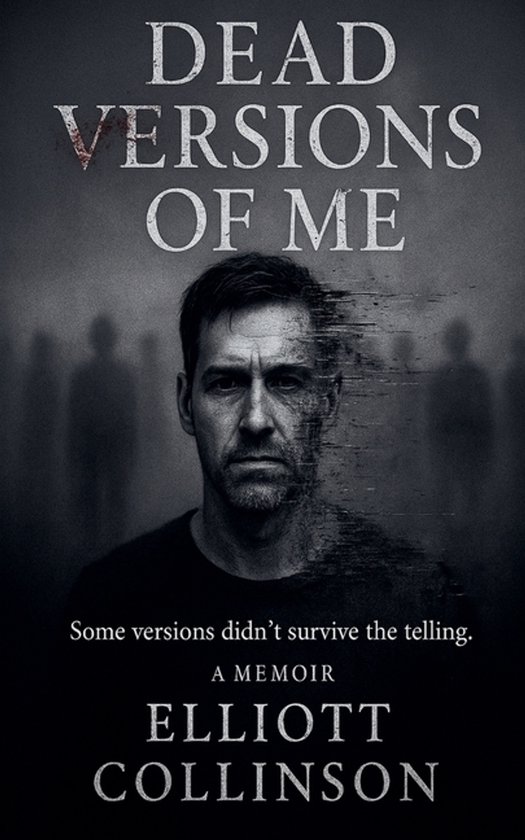 1- Dead Versions Of Me - Some versions didn't survive the te ... - cover