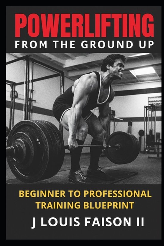 Powerlifting from the Ground Up - cover