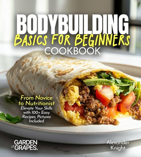 Bodybuilding Basics for Beginners Cookbook - cover
