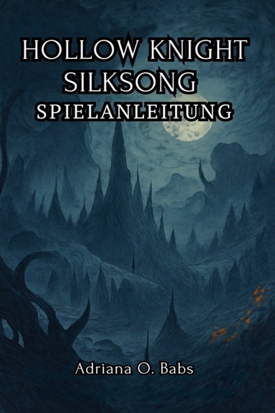 HOLLOW KNIGHT SILKSONG Spielanleitung - cover