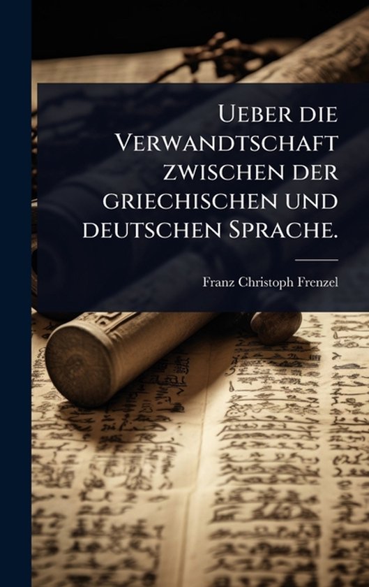 Ueber die Verwandtschaft zwischen der griechischen und deuts ... - cover