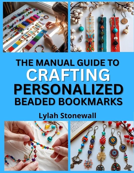 The Manual Guide to Crafting Personalized Beaded Bookmarks - cover