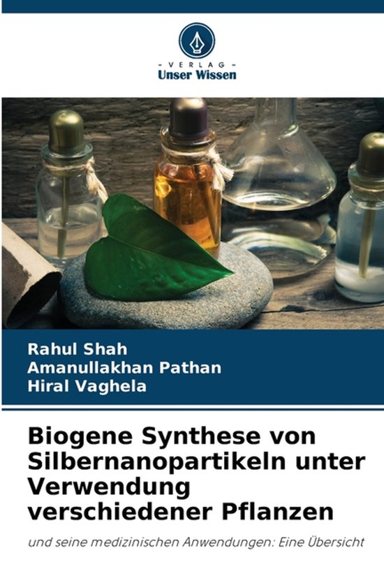 Biogene Synthese von Silbernanopartikeln unter Verwendung ve ... - cover