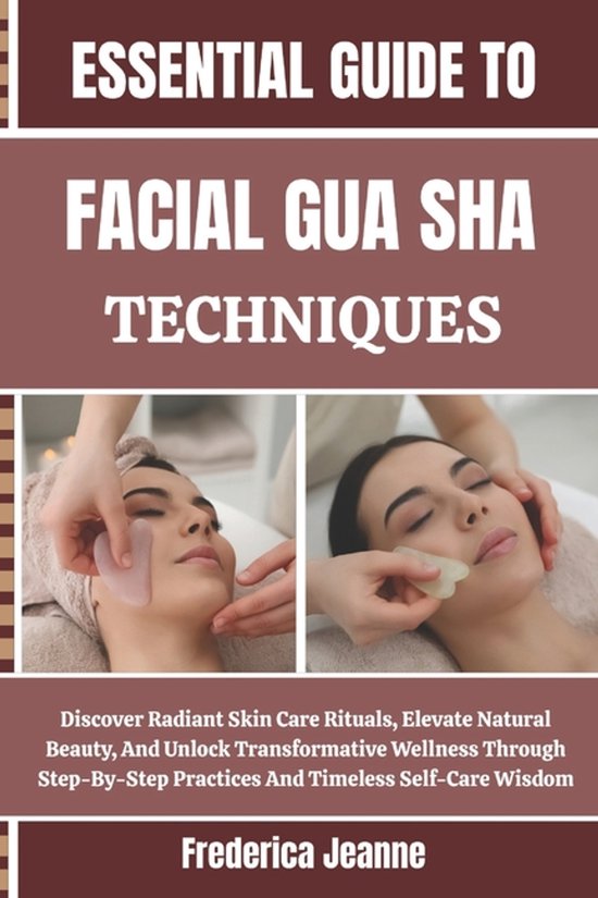 Essential Guide to Facial Gua Sha Techniques - cover
