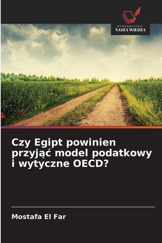 Czy Egipt powinien przyjąc model podatkowy i wytyczne OECD? - cover