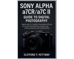 Sony Alpha a7CR/a7C II Guide to Digital Photography