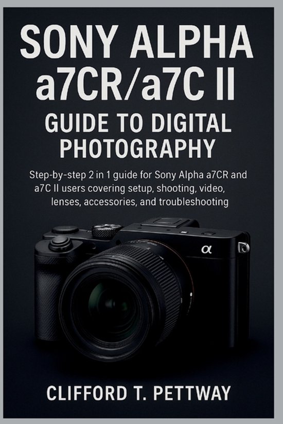 Sony Alpha a7CR/a7C II Guide to Digital Photography - cover
