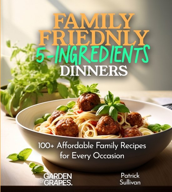5 Ingredients Collection- Family-Friendly 5-Ingredients Dinn ... - cover