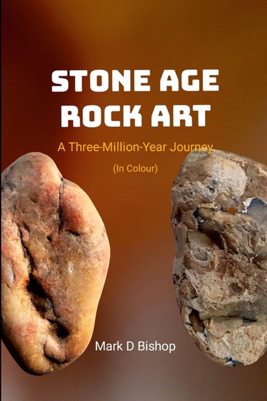 Stone Age Rock Art, A Three-Million-Year Journey (In Colour) - cover