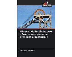 Minerali dello Zimbabwe - Produzione passata, presente e potenziale