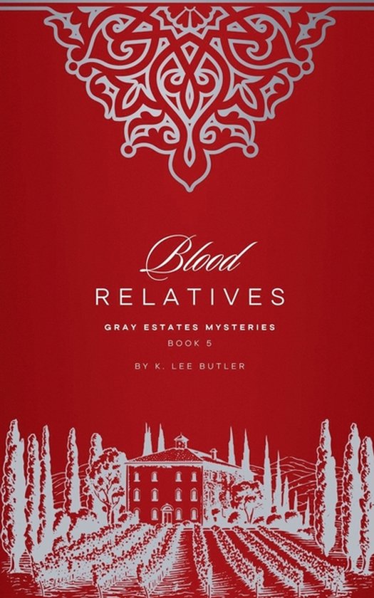Gray Estates Mysteries- Blood Relatives - cover